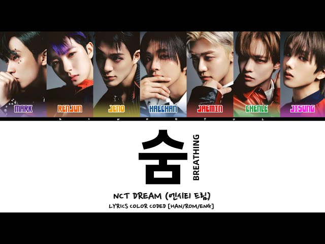 NCT DREAM (엔시티 드림) - '숨 (BREATHING)' LYRICS COLOR CODED [HAN/ROM/ENG] class=