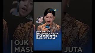 OJK ungkap masuknya 7 juta investor ritel baru ke pasar modal