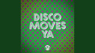 Download Lagu Disco Moves Ya (Original Mix) MP3