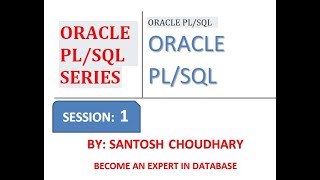 Celebrity ORACLE PL/SQL TUTORIALS , SESSION - 1,  BY :SANTOSH CHOUDHARY Wealth