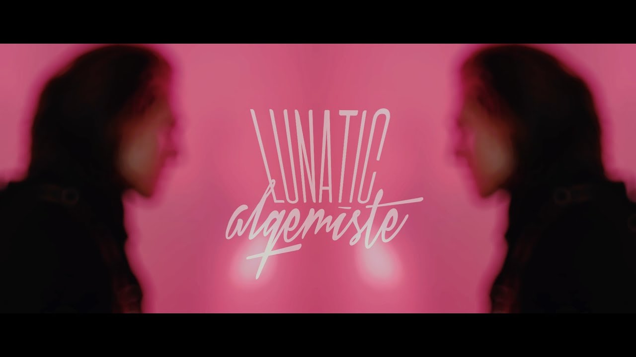 alqemiste - LUNATIC (Official Music Video)