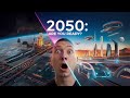 Future of the World in 2050 ๐