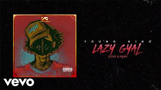 Young King - Lazy Gyal (Official Audio) Viral TikTok Song