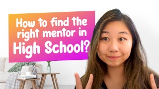 How to find the right mentor in high school