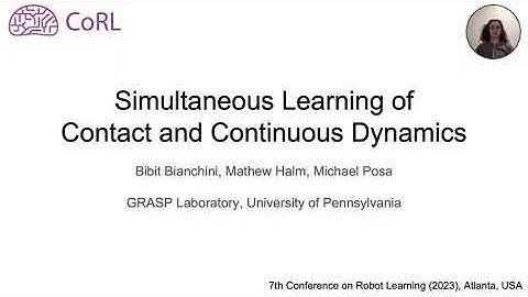 [CoRL 2023] Simultaneous Learning of Contact and Continuous Dynamics, Spotlight Talk
