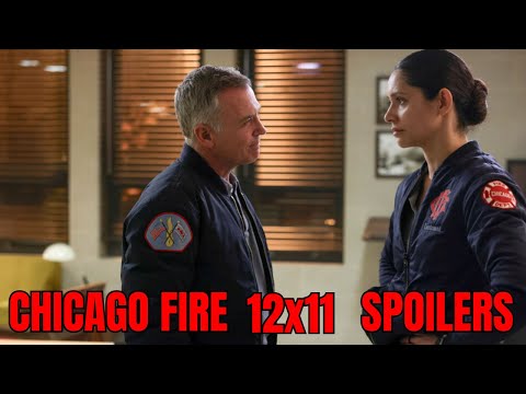 Chicago Fire 12X11 | Spoilers x Details, Season 12 Episode 11