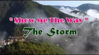 Show Me The Way - The Storm (videoke)