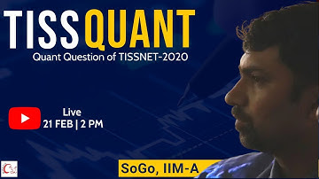 TISSNET Quant 2020 I Previous Year Questions | Live Session I SoGo I IIM A I 13 Times 99+%iler