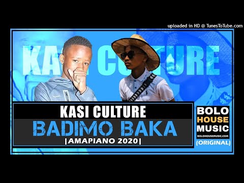 Kasi Culture - Badimo Baka (Amapiano 2020)