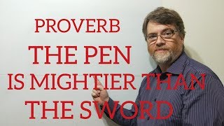 Tutor Nick P Proverbs 12 The Pen is Mightier Than the Sword