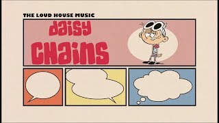 The Loud House Music - Daisy Chains