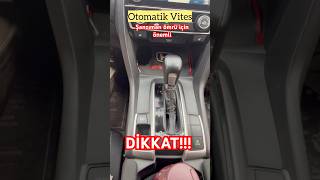 Otomatik Araçta Park Etmenin Püf Noktası! #otomatikvites #honda #şanzıman #otomobil #fyp  #sports