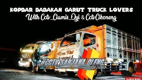 KOPDAR DADAKAN BARENG GTL (GARUT TRUCK LOVERS)