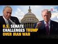 U.S Senate Advances Resolution Seeking To Curb Trump’s Iran War Powers In 50-47 Vote