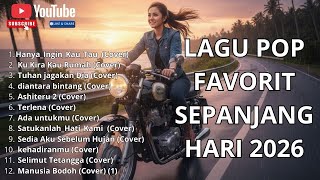 KUMPULAN LAGU POP VIRAL 2026 | ALBUM LENGKAP | LAGU POP TERBAIK SEPANJANG MASA