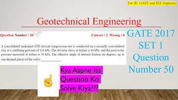 GATE CIVIL 2017 SET 1 QN 50 || GEOTECHNICAL ENGINEERING || SHEAR STRENGTH #gate2024 #gateexam #ies