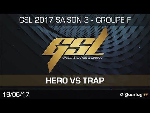 Hero vs Trap - GSL 2017 S3 - RO32 -Groupe F - Winner's Match - Starcraft 2