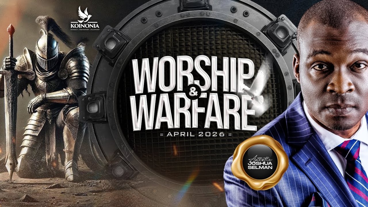 ⁣WORSHIP AND WARFARE APRIL 2026 WORD SESSION WITH APOSTLE JOSHUA SELMAN ||19||04||2026