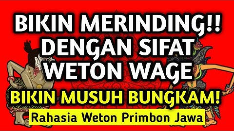 🔥 MERINDING!! Sifat Weton Wage yang Bikin Banyak Musuh Bungkam! 🔥