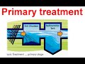 Primary treatment of wastewater