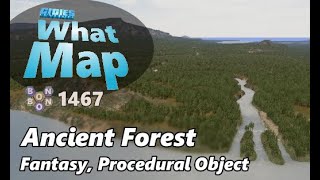 #CitiesSkylines - What Map - Map Review 1467 - Ancient Forest