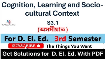 Cognition, Learning and Socio-cultural Context || S3.1 || Deled 3rd Semester