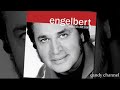 Engelbert humperdinck greatest hits