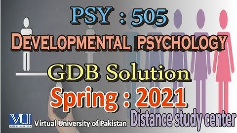 PSY 505 developmental psychology # GDB Solution short video # Distance study center.