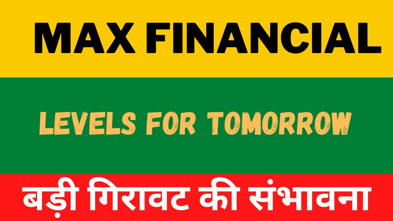 MAX FINANCIAL SHARE LATEST NEWS TODAY | MAX FINANCIAL SHARE TARGET TOMORROW | MFSL SHARE ANALYSIS |