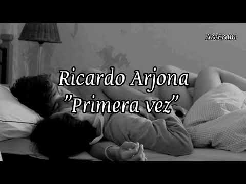 Primera Vez - Ricardo Arjona - Cifra Club
