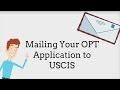 [UPDATED] OPT: Mailing your Application to USCIS 4/9