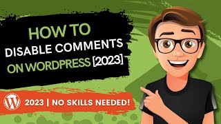 How To Disable Comments On WordPress 2023 [THE EASY WAY] by Create WP Site 23,195 views 2 years ago 4 minutes, 15 seconds