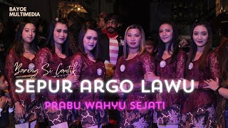 SEPUR ARGOLAWU - JINGLE BANTENGAN PRABU WAHYU SEJATI