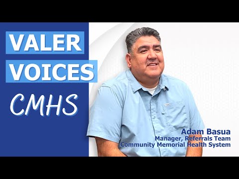 VALER VOICES | Adam Basua | Community Memorial Health System
