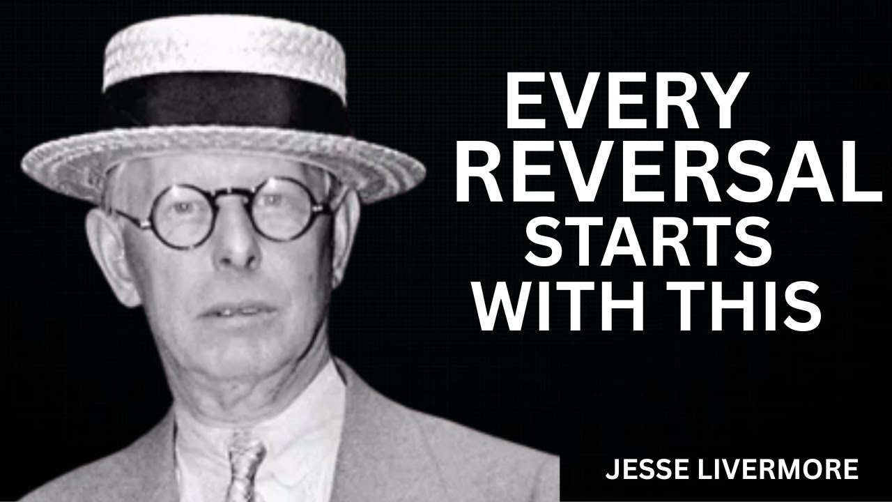 EVERY REVERSAL STARTS WITH THIS | The Hidden Turning Point Traders Ignore (Jesse Livermore Wisdom) 🔥