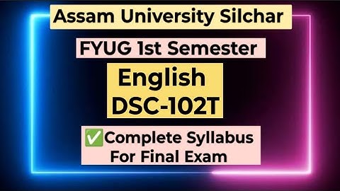 FYUG English DSC-102T Syllabus | Assam University 1st Semester English DSC-102 Syllabus