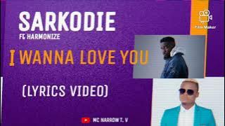 SARKODIE ft HARMONIZE I wanna love you (Lyrics video) NO PRESSURE ALBUM