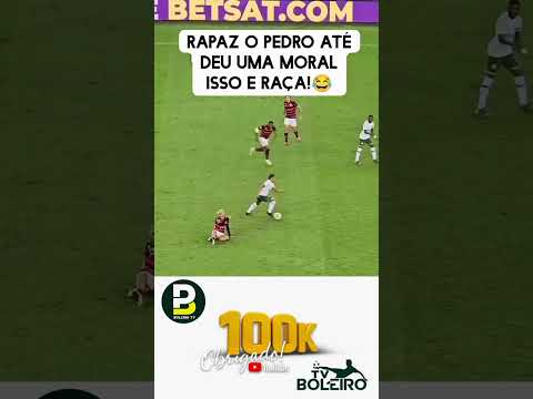 O PEDRO DO #flamengo ATÉ DEU UMA MORAL PARA O JOGADOR PELA RAÇA NA JOGADA #futebol #futbol #soccer
