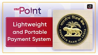 Lightweight and Portable Payment System LPSS - To The Point | Drishti IAS English