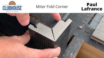 Clubhouse Decking & Paul Lafrance - Miter Fold Corner
