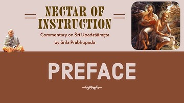 NOI Preface | Nectar of Instruction | Bhakti Sastri | Sri Upadesamrita | Srila Prabhupada