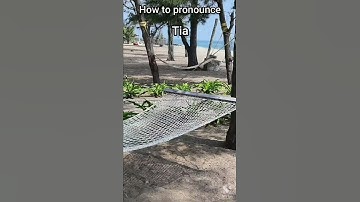 How to Pronounce Tia