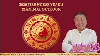 2026 Fire Horse Year 12 Animal Signs Outlook | 马年12生肖运程