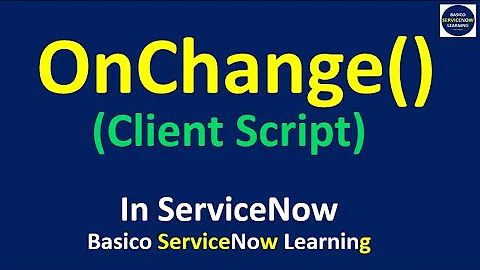 onchange Client Script ServiceNow | ServiceNow onchange Client Script Coding Demonstration