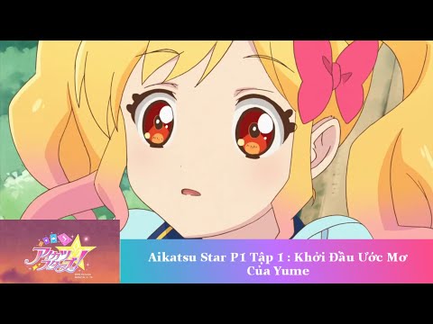 Xem phim Thần tượng - Khát Vọng Thần Tượng Aikatsu Star phần 1 tập 1 ( Thuyết Minh )