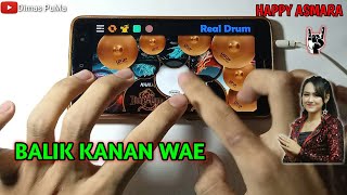 Balik Kanan Wae - Happy Asmara | Real Drum Cover (Metal/Pop Punk Version)