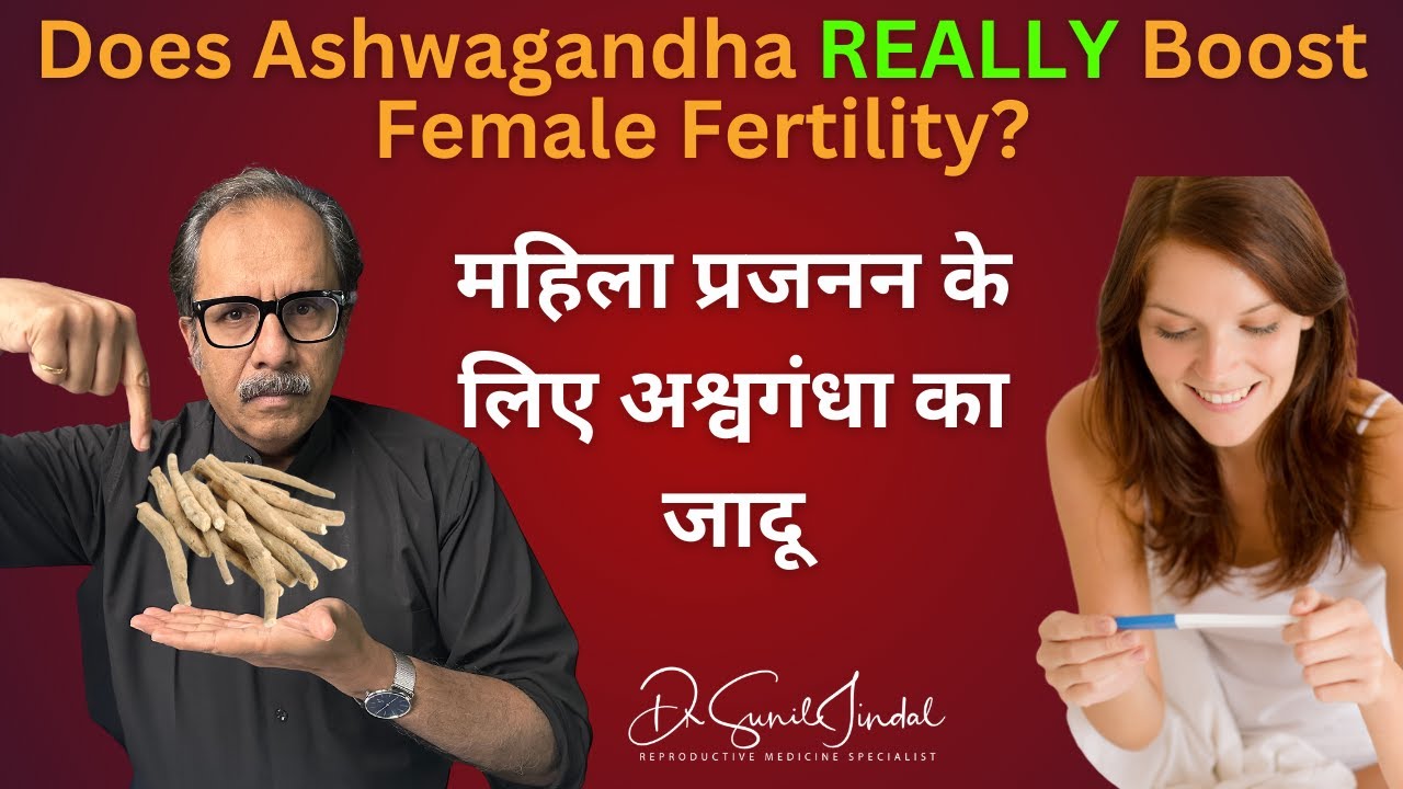 Does Ashwagandha Improve Female Fertility?