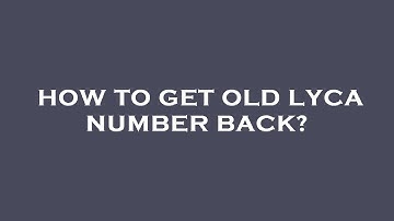 How to get old lyca number back?