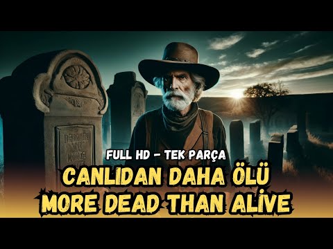 Canlıdan Daha Ölü (More Dead Than Alive) - 1969 | Kovboy ve Western Filmleri