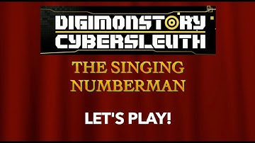 Digimon Story Cyber Sleuth  | Chapters 13 & 14 | Singing Numberman Let’s Play #009